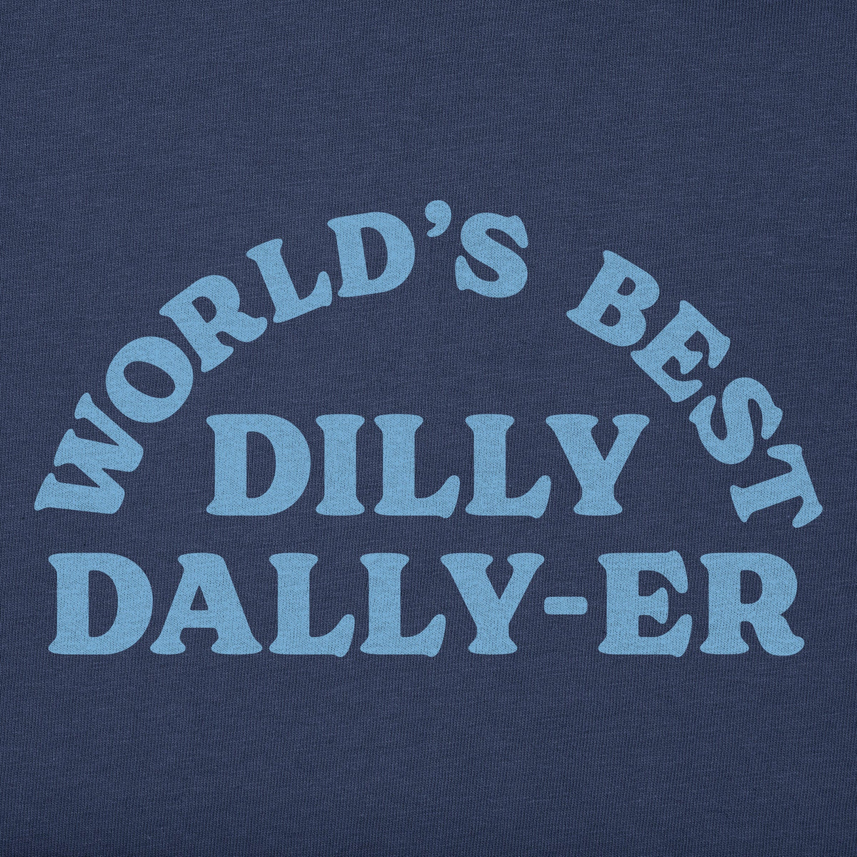 Men's World's Best Dilly Dally-er Short Sleeve Crusher Tee product image 2