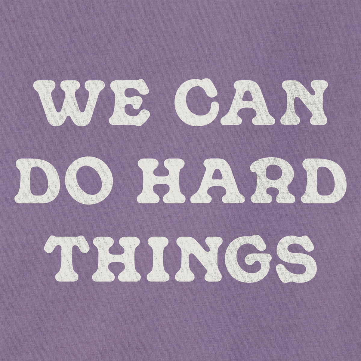 Women's We Can Do Hard Things Short Sleeve Crusher Tee product image 2